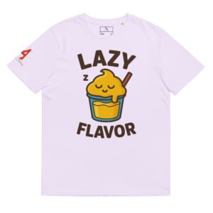 Lazy Flavor T